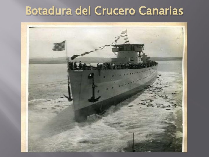 Botadura del Crucero Canarias 