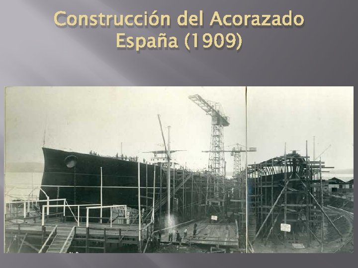 Construcción del Acorazado España (1909) 