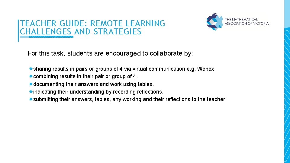 TEACHER GUIDE: REMOTE LEARNING CHALLENGES AND STRATEGIES For this task, students are encouraged to