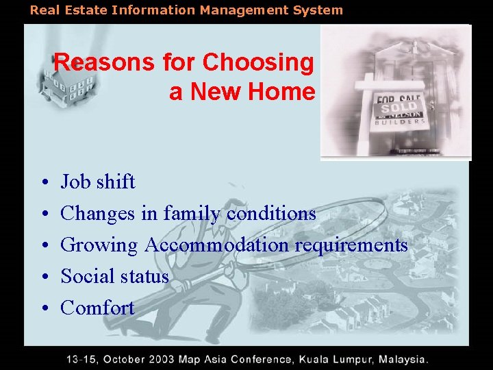 Real Estate Information Management System Reasons for Choosing a New Home • • •