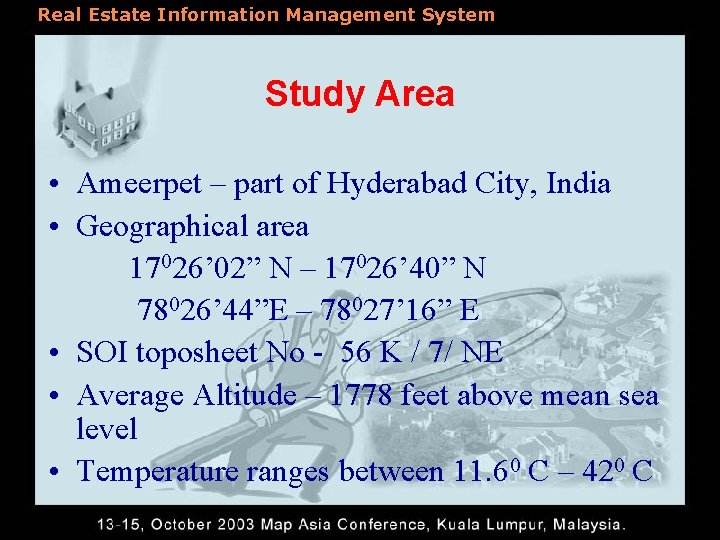 Real Estate Information Management System Study Area • Ameerpet – part of Hyderabad City,
