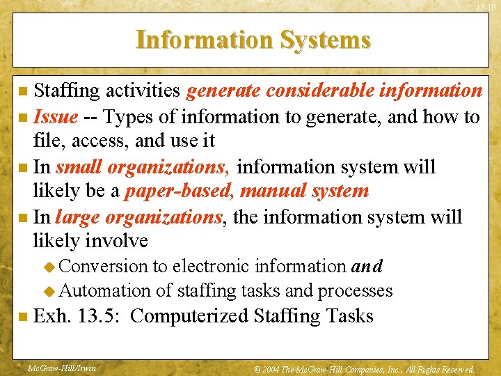 13 -10 Information Systems Staffing activities generate considerable information n Issue -- Types of