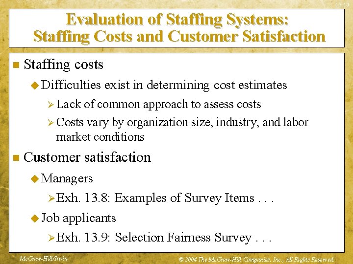 13 -17 Evaluation of Staffing Systems: Staffing Costs and Customer Satisfaction n Staffing costs