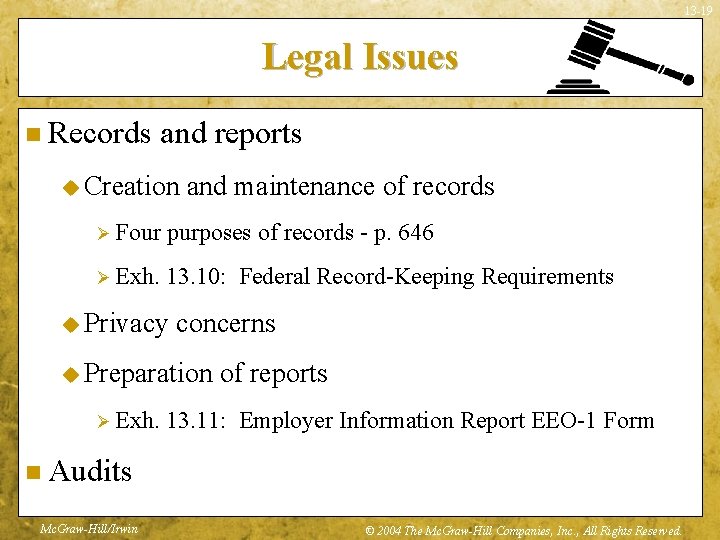 13 -19 Legal Issues n Records and reports u Creation and maintenance of records