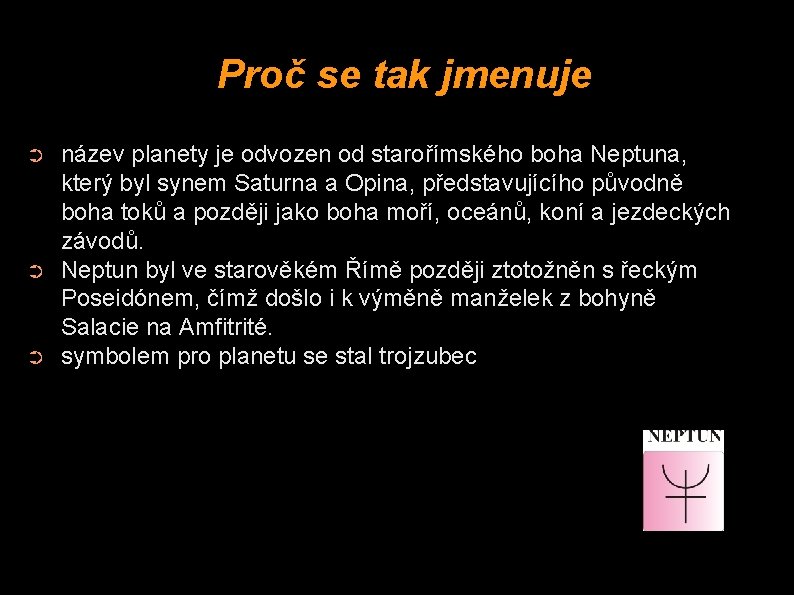 Proč se tak jmenuje ➲ ➲ ➲ název planety je odvozen od starořímského boha