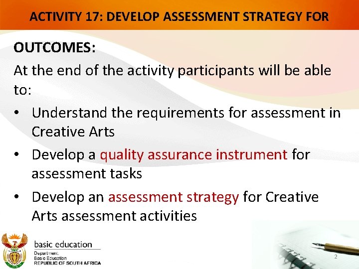 ACTIVITY 17: DEVELOP ASSESSMENT STRATEGY FOR OUTCOMES: At the end of the activity participants