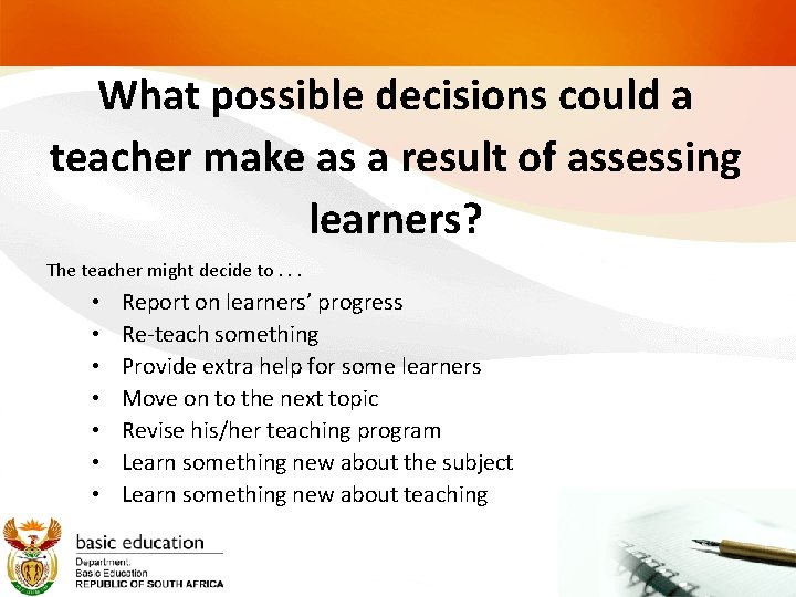 What possible decisions could a teacher make as a result of assessing learners? The