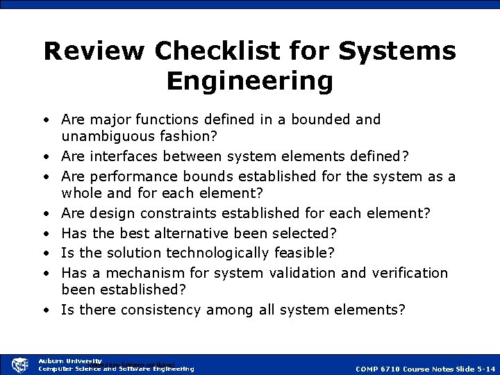 Review Checklist for Systems Engineering • Are major functions defined in a bounded and