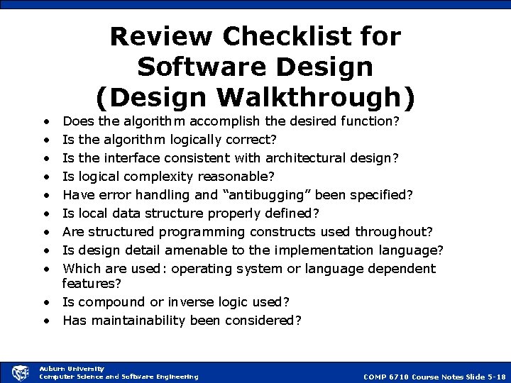 Review Checklist for Software Design (Design Walkthrough) • • • Does the algorithm accomplish