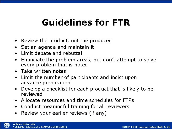 Guidelines for FTR • • • Review the product, not the producer Set an