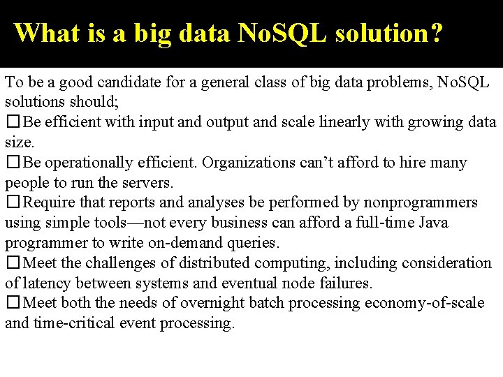What is a big data No. SQL solution? To be a good candidate for
