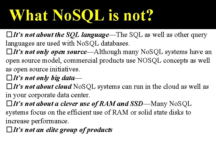 What No. SQL is not? �It’s not about the SQL language—The SQL as well