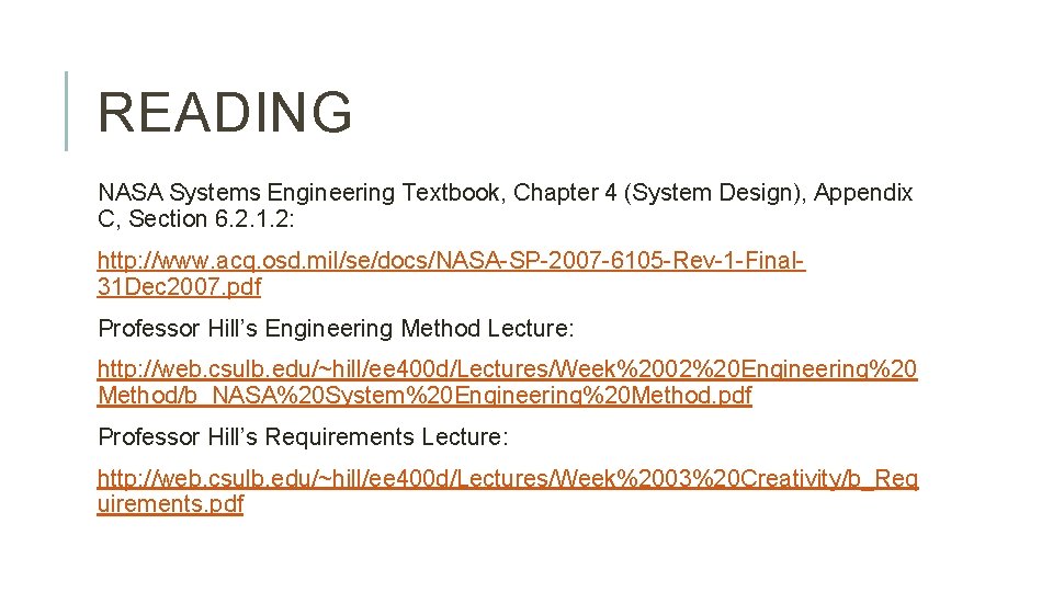 READING NASA Systems Engineering Textbook, Chapter 4 (System Design), Appendix C, Section 6. 2.