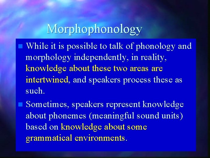 Morphophoneme Example Introduction to Cognitive Science Linguistics component 17 th