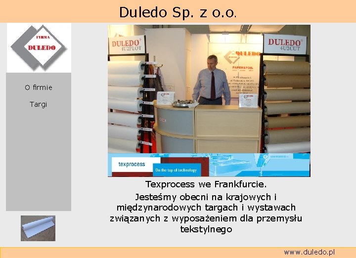  Duledo Sp. z o. o. O firmie Targi Texprocess we Frankfurcie. Jesteśmy obecni