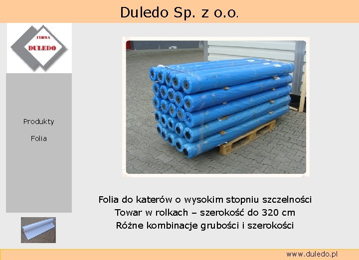  Duledo Sp. z o. o. Produkty Folia do katerów o wysokim stopniu szczelności