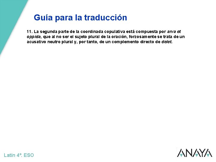 Guía para la traducción 11. La segunda parte de la coordinada copulativa está compuesta