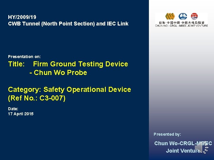 HY/2009/19 CWB Tunnel (North Point Section) and IEC Link Presentation on: Title: Firm Ground