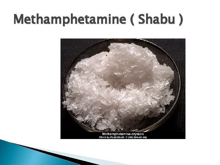 Methamphetamine ( Shabu ) 