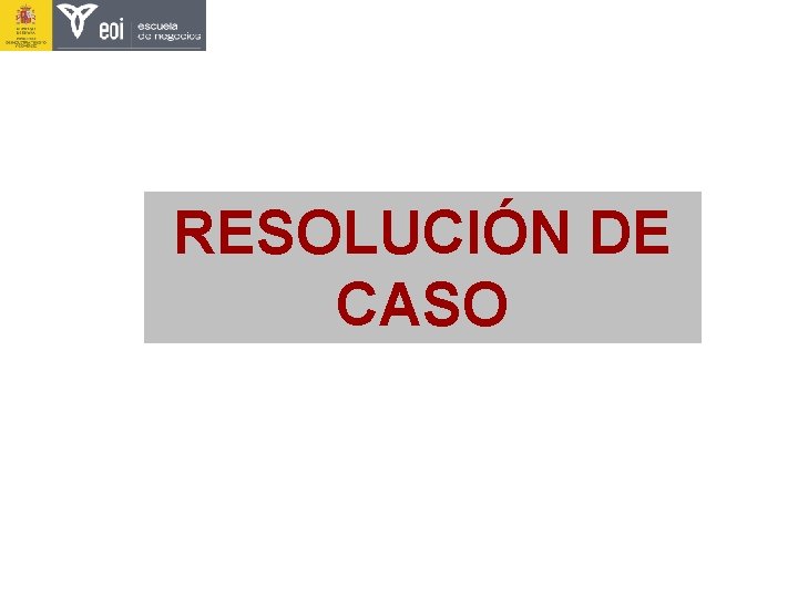 RESOLUCIÓN DE CASO RESOLUCIÓN DE CASO