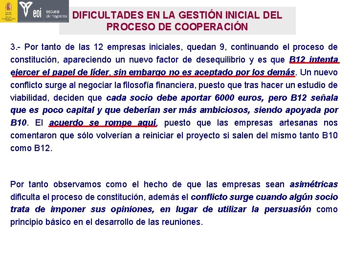 DIFICULTADES EN LA GESTIÓN INICIAL DEL PROCESO DE COOPERACIÓN 3. - Por tanto de DIFICULTADES EN LA GESTIÓN INICIAL DEL PROCESO DE COOPERACIÓN 3. - Por tanto de