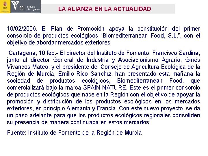 LA ALIANZA EN LA ACTUALIDAD 10/02/2006. El Plan de Promoción apoya la constitución del LA ALIANZA EN LA ACTUALIDAD 10/02/2006. El Plan de Promoción apoya la constitución del