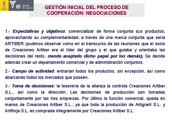 GESTIÓN INICIAL DEL PROCESO DE COOPERACIÓN: NEGOCIACIONES 1. - Expectativas y objetivos: comercializar de GESTIÓN INICIAL DEL PROCESO DE COOPERACIÓN: NEGOCIACIONES 1. - Expectativas y objetivos: comercializar de