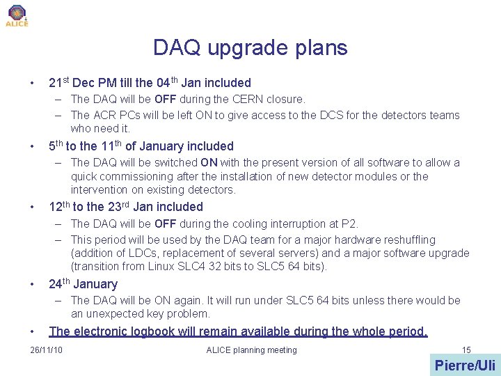 DAQ upgrade plans • 21 st Dec PM till the 04 th Jan included