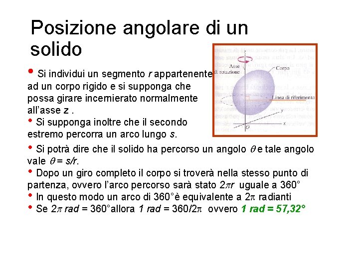 Posizione angolare di un solido • Si individui un segmento r appartenente ad un