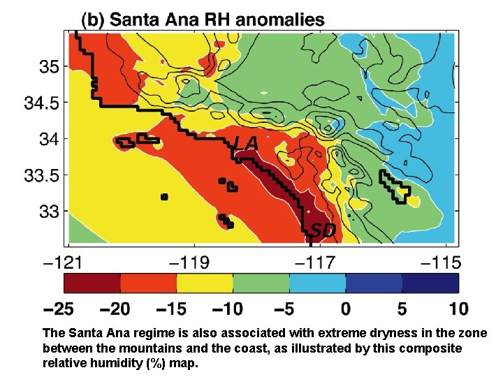 The Santa Ana regime is also associated with extreme dryness in the zone between