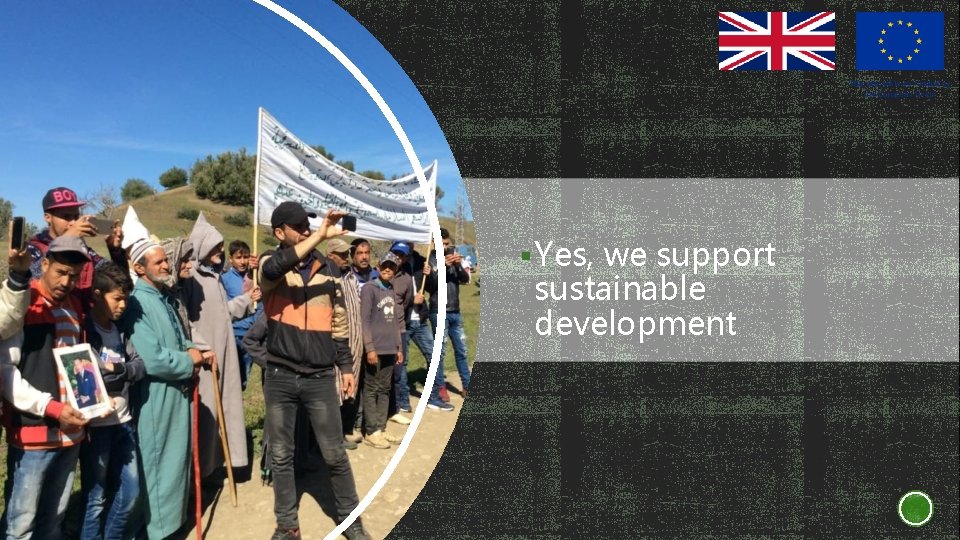 § Yes, we support sustainable development 