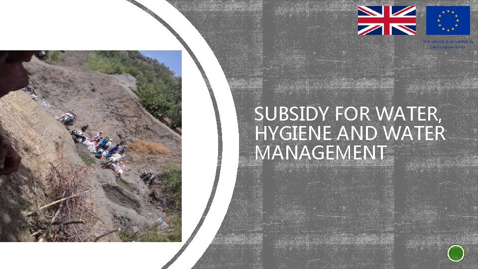 SUBSIDY FOR WATER, HYGIENE AND WATER MANAGEMENT 