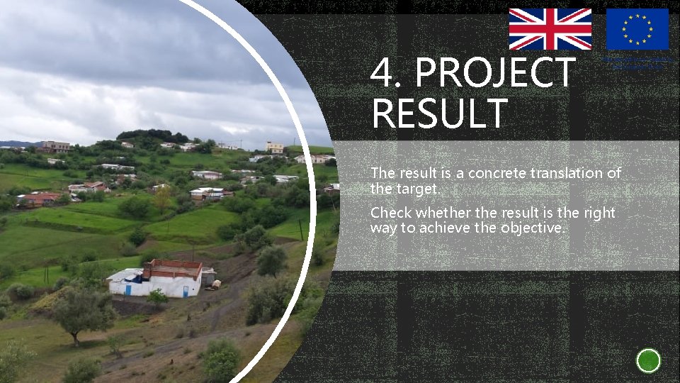 4. PROJECT RESULT The result is a concrete translation of the target. Check whether