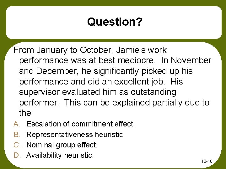 Question? From January to October, Jamie's work performance was at best mediocre. In November
