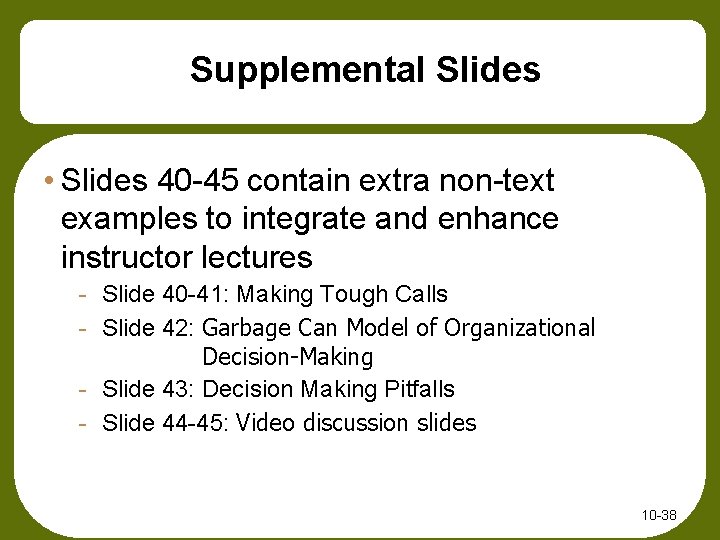 Supplemental Slides • Slides 40 -45 contain extra non-text examples to integrate and enhance