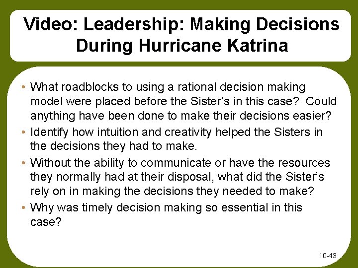 Video: Leadership: Making Decisions During Hurricane Katrina • What roadblocks to using a rational