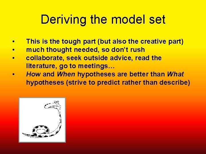 Deriving the model set • • This is the tough part (but also the