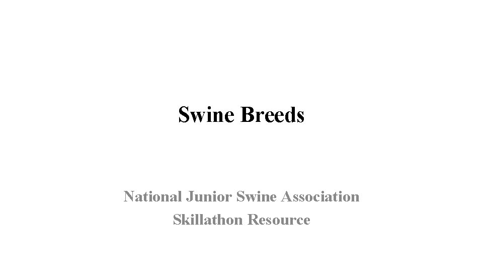 Swine Breeds National Junior Swine Association Skillathon Resource 