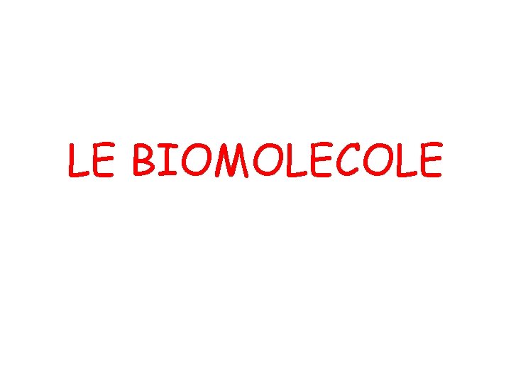 LE BIOMOLECOLE 