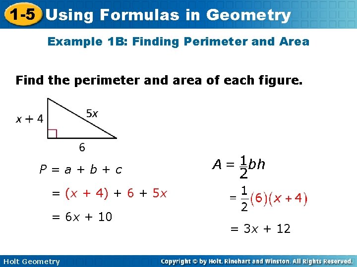 1 -5 Using Formulas in Geometry Example 1 B: Finding Perimeter and Area Find