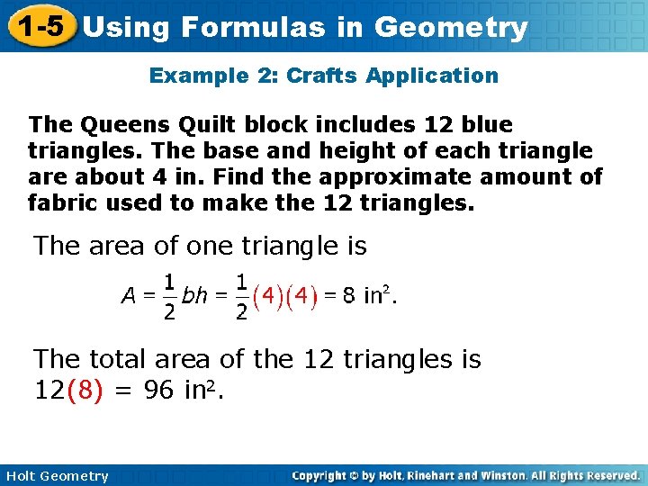 1 -5 Using Formulas in Geometry Example 2: Crafts Application The Queens Quilt block