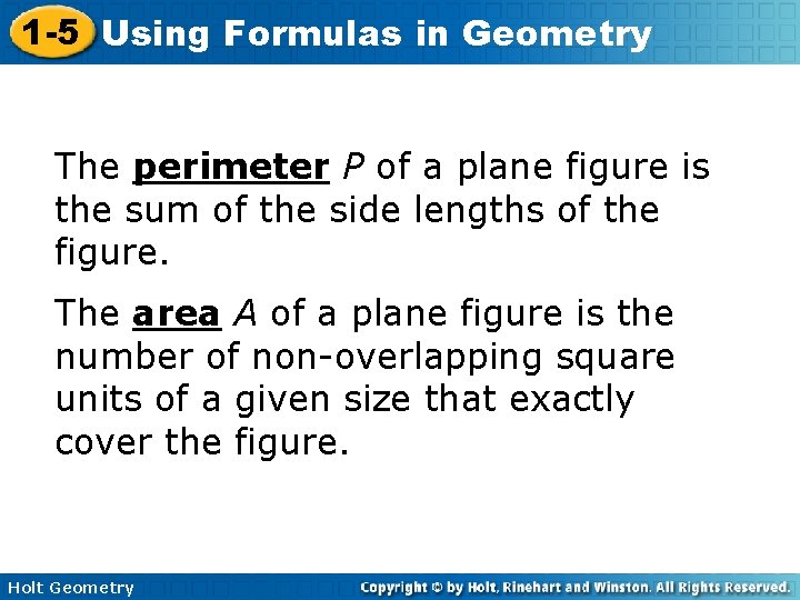 1 -5 Using Formulas in Geometry The perimeter P of a plane figure is