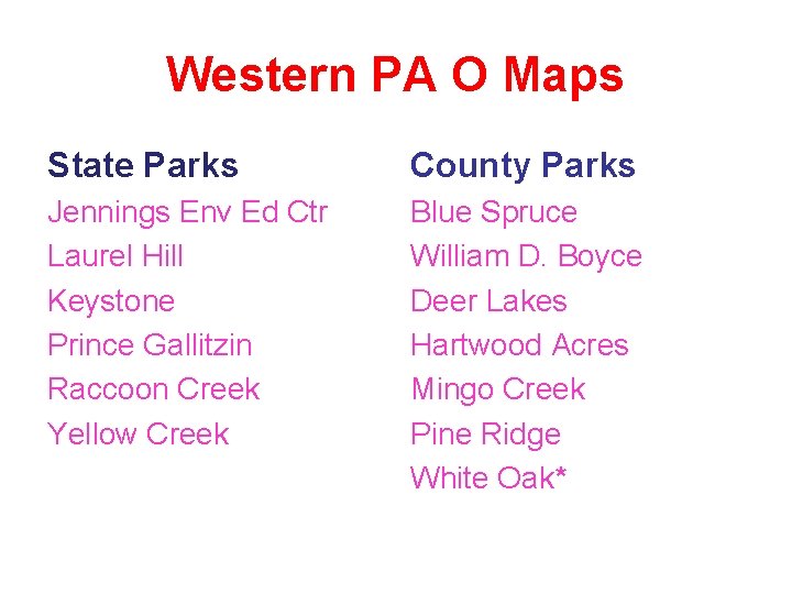 Western PA O Maps State Parks County Parks Jennings Env Ed Ctr Laurel Hill