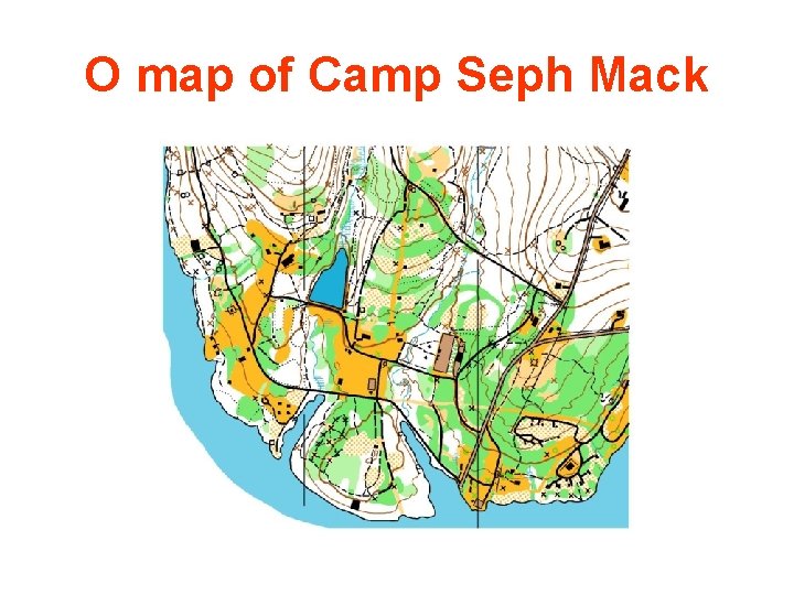 O map of Camp Seph Mack 