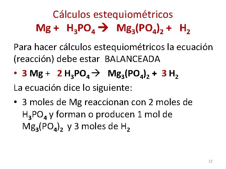 Cálculos estequiométricos Mg + H 3 PO 4 Mg 3(PO 4)2 + H 2 Cálculos estequiométricos Mg + H 3 PO 4 Mg 3(PO 4)2 + H 2