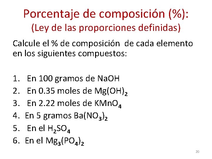 Porcentaje de composición (%): (Ley de las proporciones definidas) Calcule el % de composición Porcentaje de composición (%): (Ley de las proporciones definidas) Calcule el % de composición