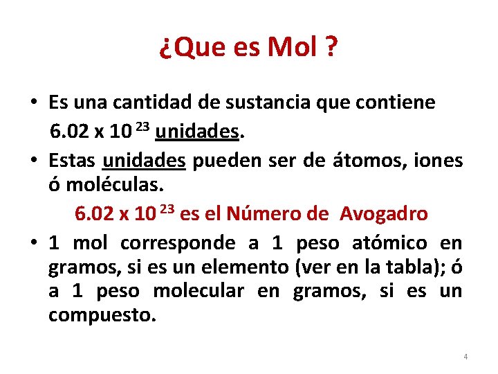 ¿Que es Mol ? • Es una cantidad de sustancia que contiene 6. 02 ¿Que es Mol ? • Es una cantidad de sustancia que contiene 6. 02