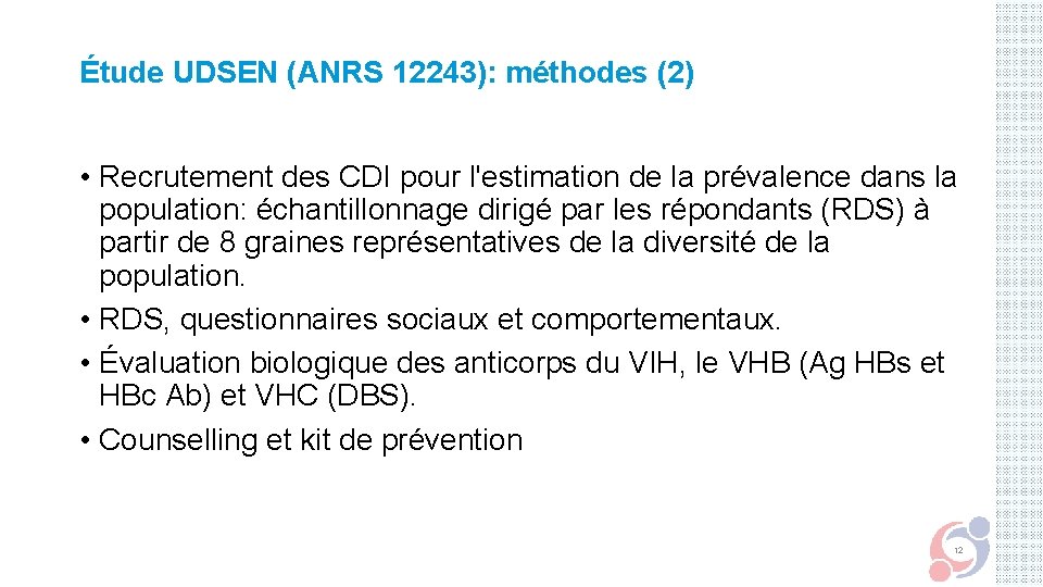 Étude UDSEN (ANRS 12243): méthodes (2) • Recrutement des CDI pour l'estimation de la