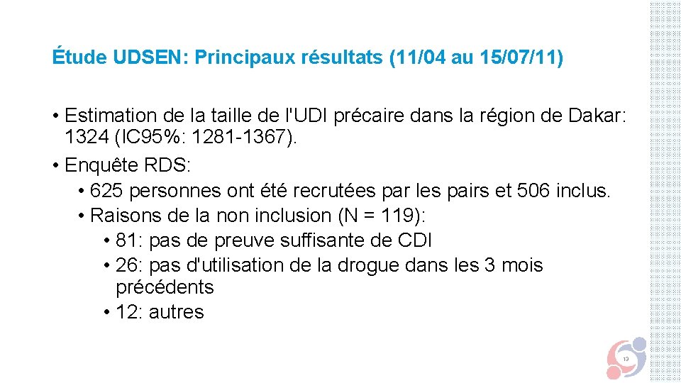 Étude UDSEN: Principaux résultats (11/04 au 15/07/11) • Estimation de la taille de l'UDI