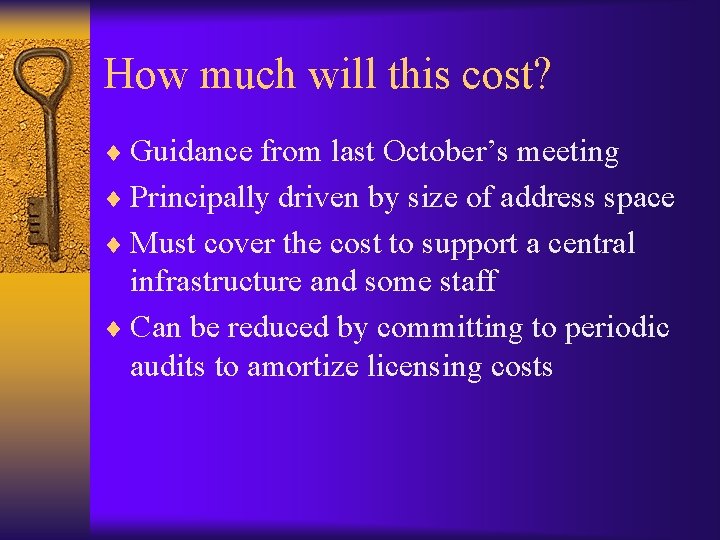 How much will this cost? ¨ Guidance from last October’s meeting ¨ Principally driven